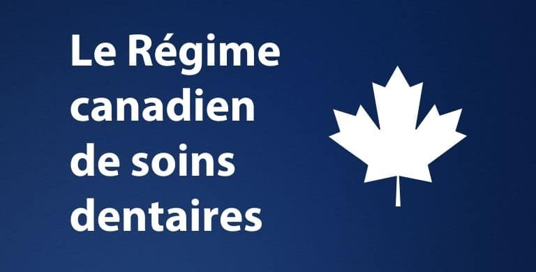 A blue background featuring a stylized white maple leaf and text in French that translates to "The Canadian Dental Care Plan."
