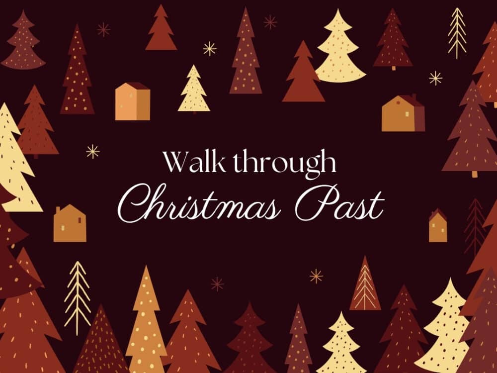A cozy holiday-themed design featuring various Christmas trees in warm colors and simple houses, with the text "Walk through Christmas Past" prominently displayed in the center. The background is dark, enhancing the festive elements.